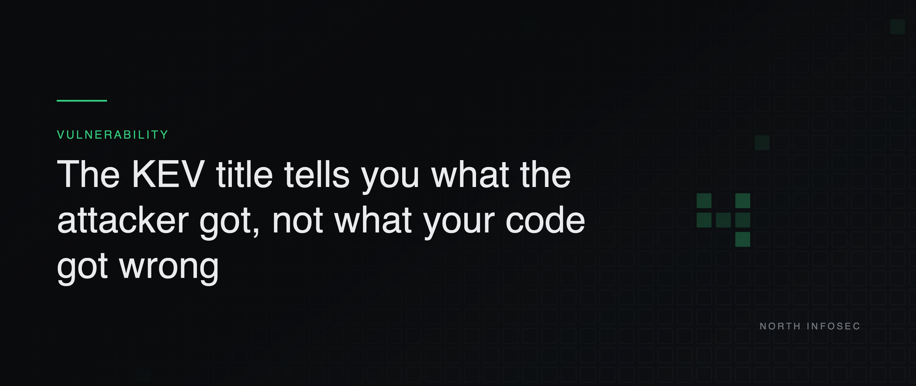 Article header: The KEV title tells you what the attacker got, not what your code got wrong